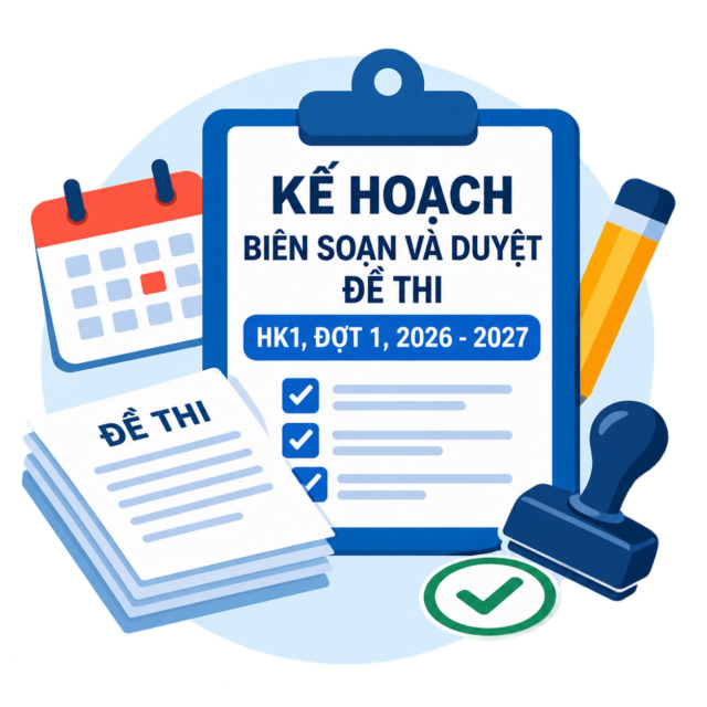 Biên soạn và duyệt đề thi đợt 1 2026 – 2027